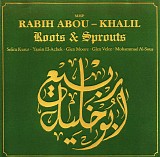 Rabih Abou-Khalil - Roots & Sprouts