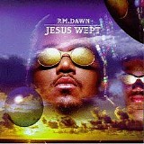 P.M. Dawn - Jesus Wept