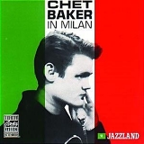 Chet Baker - Chet Baker In Milan