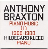 Anthony Braxton - Piano Music (I) 1968-1988