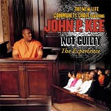 John P. Kee - Not Guilty...The Experience Disc 1
