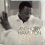 Anthony Hamilton-The Point Of It All-2008- RapGodFathers.com - The Point Of It All