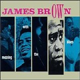 James Brown - Discography - Messing With The Blues