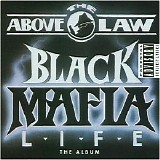 Above The Law - Black Mafia Life