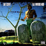 D.J. Whoo Kid & 50 Cent - G-Unit Radio Pt. 22 - Hip Hop Is Dead (www.RapCentral.co.uk)