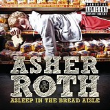 Asher Roth - Asleep In The Bread Aisle