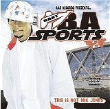 B.A. AKA Bart - B.A. Sports 2/This is Not Mik Jones