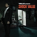 Timbaland - Presents: Shock Value