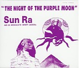 Sun Ra - The Night Of The Purple Moon