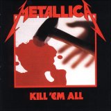Metallica - Kill 'em All