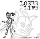 Loser Life - Friends With A Demon