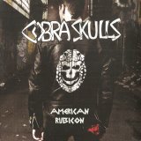 Cobra Skulls [Punkobilly] [Reno, Nevada, USA] - American Rubicon [LP]