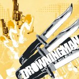 Drowningman - Don't Push Us While We're Hot
