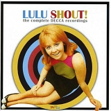 Lulu - Shout !  Complete Decca Recordings
