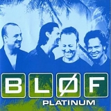BlÃ¸f - Platinum