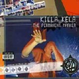 Killa Kela - Permanent Marker
