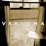 Versoma - Life During Wartime