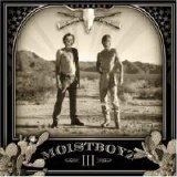 Moistboyz - Moistboyz III