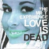 The Mr. T Experience - Love is Dead