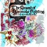 The Sound of Animals Fighting - Lover, The Lord Has Left Us...