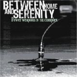 Between Home and Serenity - Power Weapons in the Complex