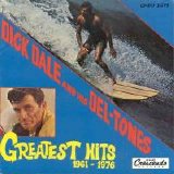Dick Dale And His Del-Tones - Greatest Hits 1961-1976