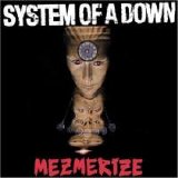 System Of A Down - Mesmerize