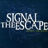SIGNALtheESCAPE - Leaving For Aedan
