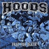 Hoods - Pray for Death