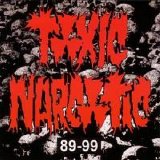 Toxic Narcotic - 89-99