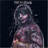 Pig Destroyer - Painter Of Dead Girls