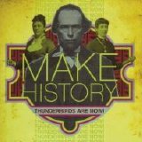 Thunderbirds Are Now - Make History