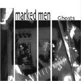 The Marked Men - Ghosts