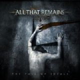 All That Remains - The Fall of Ideals