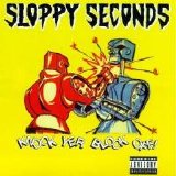 Sloppy Seconds - Knock Yer Block Off