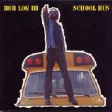 Bob Log III - School Bus