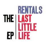 The Rentals - The Last Little Life EP