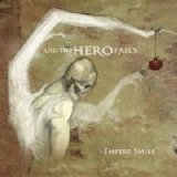 And The Hero Fails - Empire Smile