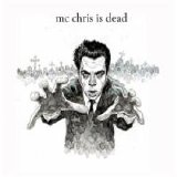MC Chris - mc chris Is Dead