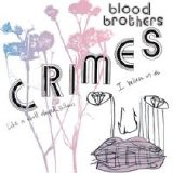 The Blood Brothers - Crimes