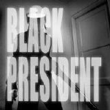 Black President - Black President