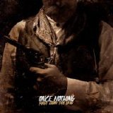 Once Nothing - First Came The Law