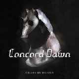 Concord Dawn - Chaos By Design