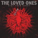 The Loved Ones - Keep Your Heart