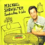 Michael Showalter - Sandwiches & Cats