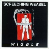 Screeching Weasel - Wiggle