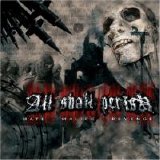 All Shall Perish - Hate . Malice . Revenge