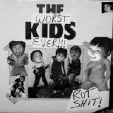 Rot Shit - The Worst Kids Ever EP