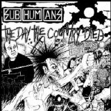 Subhumans - The Day The Country Died