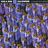 Gillan & Glover - Accidentally on Purpose